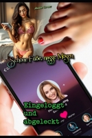 Schöne Füße, nasse Mösen: Eingeloggt und abgeleckt (German Edition) B0FGWJDYVN Book Cover