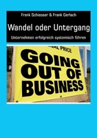 Wandel oder Untergang: Unternehmen erfolgreich systemisch führen 334718212X Book Cover