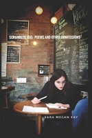 Scrambled Egg: Poems and Other Confessions B0BMJS4ZQY Book Cover