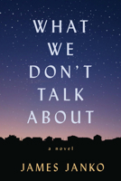 What We Don't Talk About 029934004X Book Cover