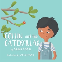Collin and the Caterpillar 6249833706 Book Cover