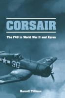 Corsair: The F4U in World War II and Korea 0870211315 Book Cover