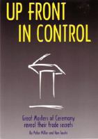 Up Front in Control : Great Master of Ceremonies Reveal Their Trade Secrets 064639178X Book Cover