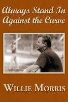 Always Stand in Against the Curve, and Other Sports Stories 0916242250 Book Cover