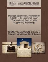Dawson (Sidney) v. Richardson (Elliott) U.S. Supreme Court Transcript of Record with Supporting Pleadings 1270504827 Book Cover