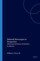 National Stereotypes In Perspective: Americans in France, Frenchmen in America (Studia Imagologica 9) (Studia Imagologica) 9042013656 Book Cover