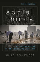 Social Things: An Introduction to the Sociological Life 1442211628 Book Cover
