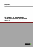 Die Bedeutung Der Gewerbsmassigen Arbeitnehmeruberlassung in Deutschland 3640390474 Book Cover