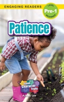 Patience: Good Character Traits (Engaging Readers, Level Pre-1) 1778786685 Book Cover