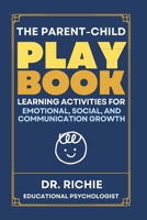 The Parent-Child PLAYBOOK: Learning Activities for Emotional, Social, and Communication 1069223719 Book Cover