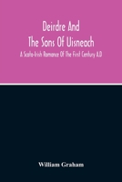 Deirdre and the Sons of Uisneach 9354215424 Book Cover