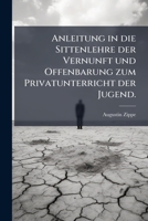 Anleitung In Die Sittenlehre Der Vernunft Und Offenbarung 1179164474 Book Cover
