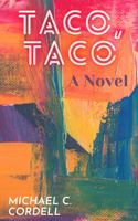 Taco, Taco: A Novel 0985698950 Book Cover