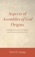Aspects of Assemblies of God Origins 1666760986 Book Cover