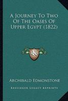 A Journey to Two of the Oases of Upper Egypt 124110770X Book Cover