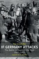 If Germany Attacks: The Battle in Depth in the West (West Point Military Library) 1783313609 Book Cover