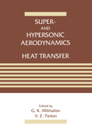 Super- and Hypersonic Aerodynamics and Heat Transfer 0849393094 Book Cover