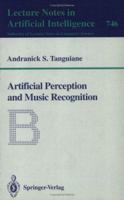 Artificial Perception and Music Recognition (Lecture Notes in Artificial Intelligence) 3540573941 Book Cover