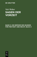 Die Brüder des Bundes für Freyheit und Recht. Buch 3 3112627679 Book Cover