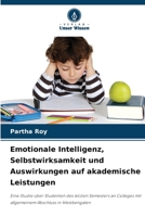 Emotionale Intelligenz, Selbstwirksamkeit und Auswirkungen auf akademische Leistungen (German Edition) 6206519961 Book Cover