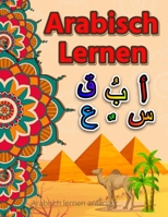 Arabisch lernen anf�nger: Arabisches alphabet - Arabisch lernen f�r kinder - Arabisch lernen - Arabisches alphabet B08GFSZHK9 Book Cover