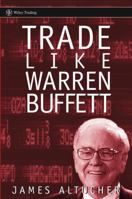 Trade Like Warren Buffett (Wiley Trading) 0471655848 Book Cover