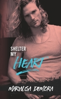 Shelter My Heart 1946738255 Book Cover