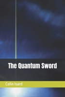 The Quantum Sword B0GJ3B8PG7 Book Cover