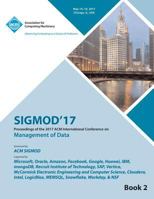 SIGMOD 17 International Conference on Management of Data Vol 2 1450354742 Book Cover