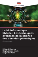 La bioinformatique libérée: Les techniques avancées de la science des données génomiques (French Edition) 6208312418 Book Cover