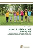 Lernen, Schulklima und Bewegung 3838137892 Book Cover