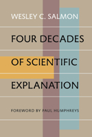 Four Decades of Scientific Explanation 0822959267 Book Cover