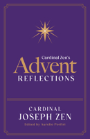 Cardinal Zen’s Advent Reflections B0C796MZHG Book Cover