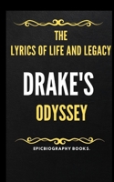 Drake Odyssey: Lyrics of Life and Legacy B0CVQCL2HB Book Cover