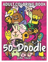 50 Doodle: An Adult Coloring Book Stress Relieving Doodle Designs Coloring Book with 50 Antistress Coloring Pages for Adults & Teens for Mindfulness & Relaxation B08WJY6MYV Book Cover