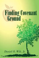 Finding Covenant Ground 1617390046 Book Cover