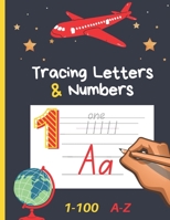 Letter and Number Tracing Book for Kids Ages 3-5: Tracing Numbers and Letters 1-100 A-Z for Preschoolers, Kindergarten, Toddlers, and Kids Ages 3-5. B09TF224ZL Book Cover