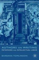 Authors on Writing: Metaphors and Intellectual Labor 140394895X Book Cover