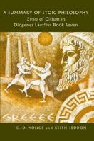 A Summary of Stoic Philosophy: Zeno of Citium in Diogenes Laertius Book Seven 0955684404 Book Cover