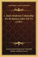 L. Junii Moderati Columellae De Re Rustica Libri XII V2 (1781) 1166198936 Book Cover