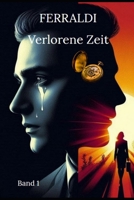 Ferraldi: Verlorene Zeit (German Edition) B0FCD63DQ7 Book Cover