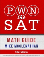 PWN the SAT: Math Guide 1523963573 Book Cover