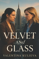 Velvet and Glass B0FHQJ13GF Book Cover