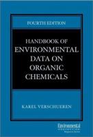 Handbook of Environmental Data on Organic Chemicals, 4th Edition, Two-Volume Set 0471374903 Book Cover