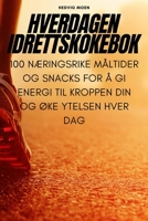 Hverdagen Idrettskokebok 1783579781 Book Cover
