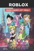 Roblox: When games get real! B0C1DHYQW4 Book Cover