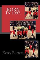 Born in 1997. Birthday Nostalgia. 153360536X Book Cover