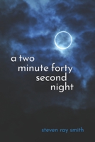 A Two Minute Forty Second Night 1952593298 Book Cover