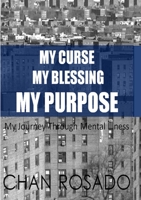 My Curse, My Blessing, My Purpose 1329750748 Book Cover