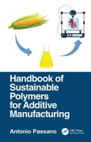Handbook of Sustainable Polymers for Additive Manufacturing 1138478881 Book Cover